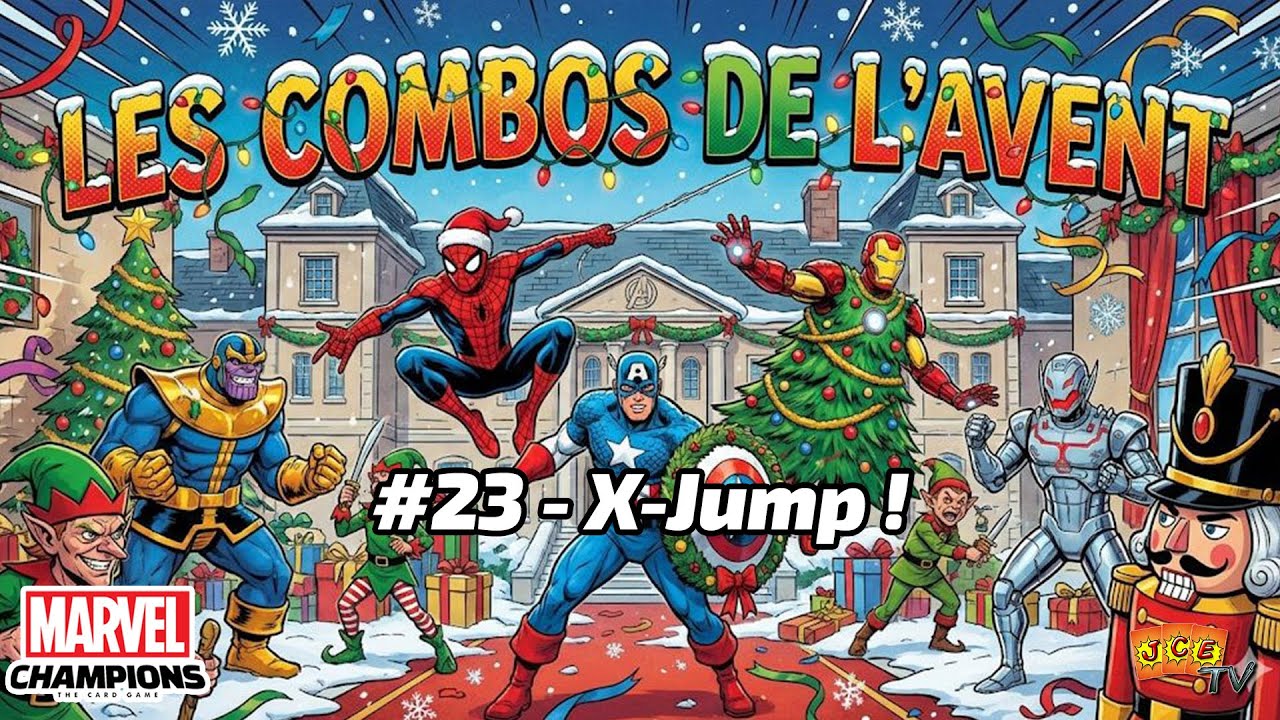 Les combos de l'avent #23 - X-Jump ! [Marvel Champions JCE]