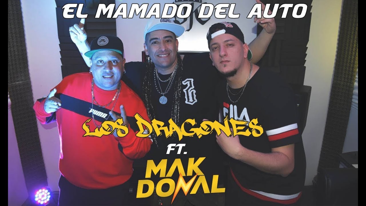 Los Dragones, Mak Donal - El Mamado del Auto (Video Oficial)