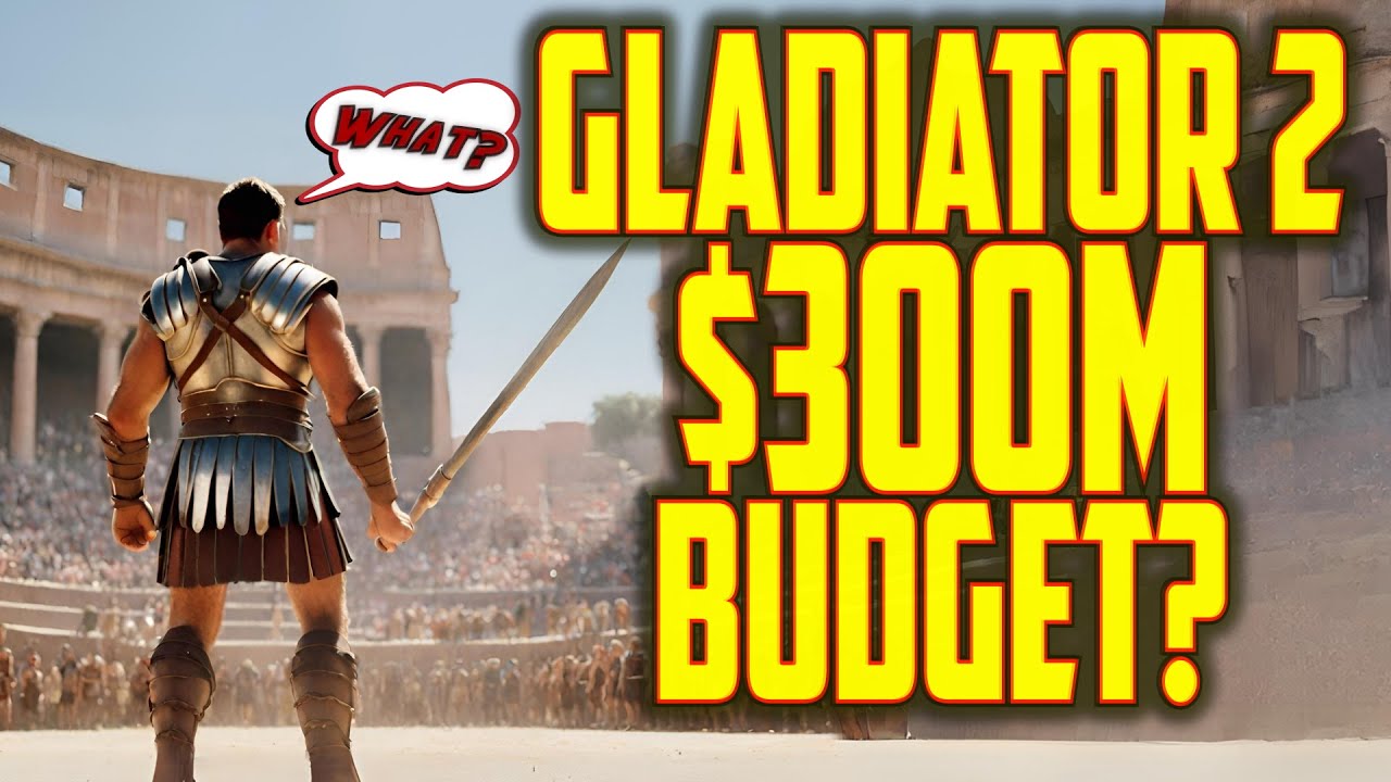 Future FLOP - Gladiator 2 Budget $300M - WHY?