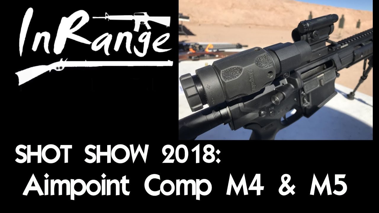 SHOT SHOW 2018: Aimpoint Comp M4 & M5
