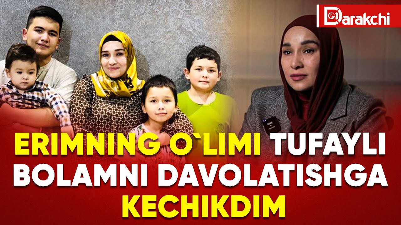 ERIMNING O`LIMI TUFAYLI BOLAMNI DAVOLATISHGA KECHIKDIM