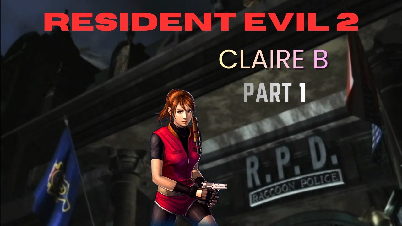 Resident Evil 2 (1998) Claire B Part 1