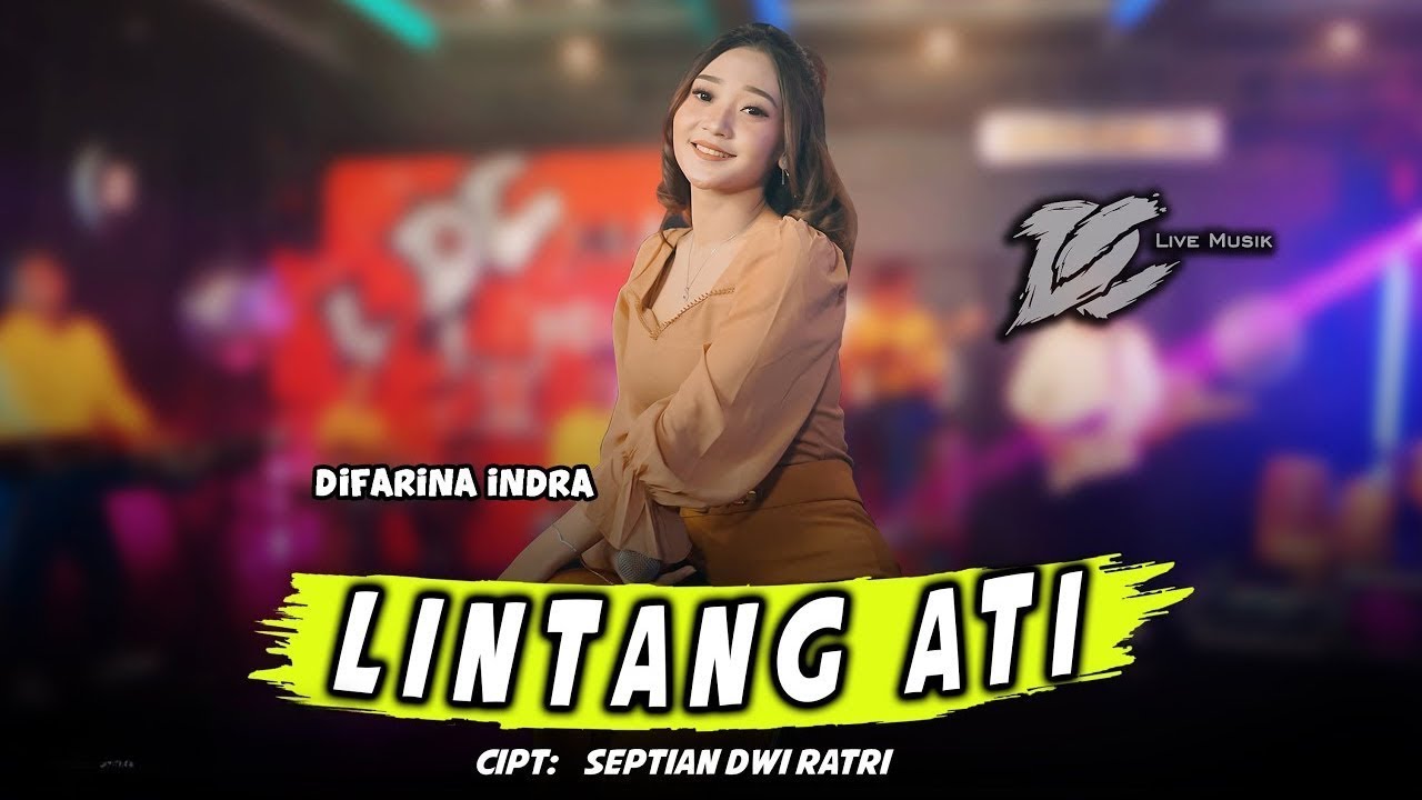 DIFARINA INDRA - LINTANG ATI (OFFICIAL LIVE MUSIC) - DC MUSIK