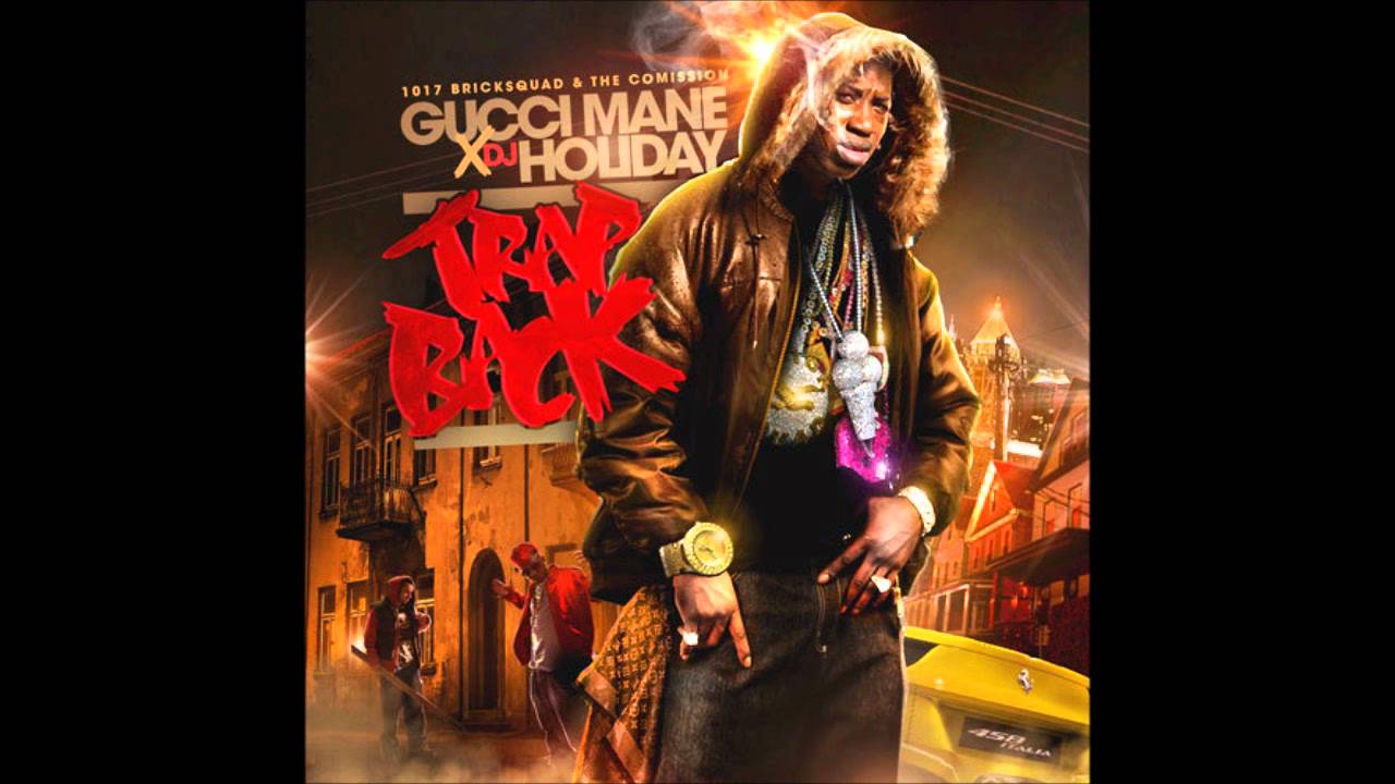 07. Trap Back - Gucci Mane | Trap Back Mixtape