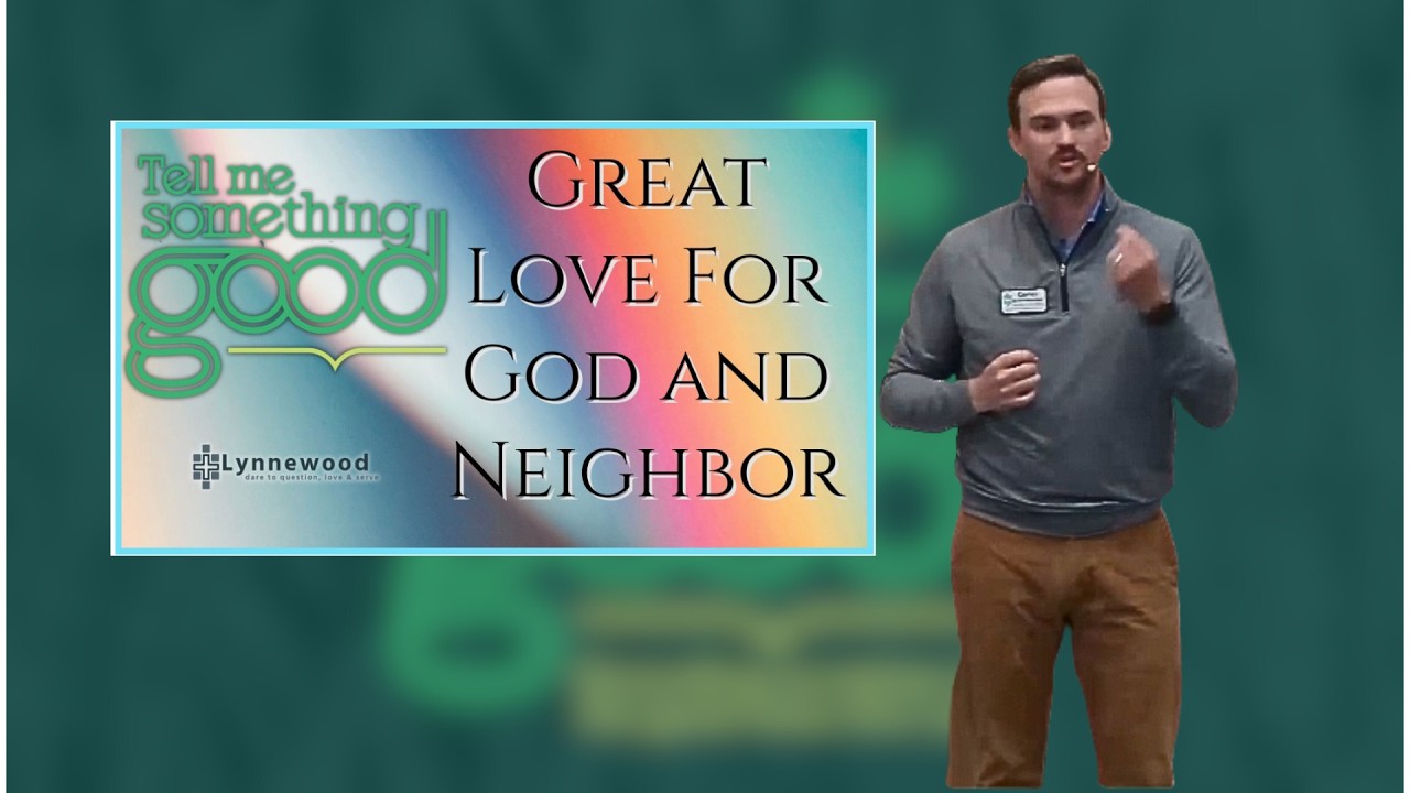 030126 Tell Me Something Good: Great Love for God & Neighbor