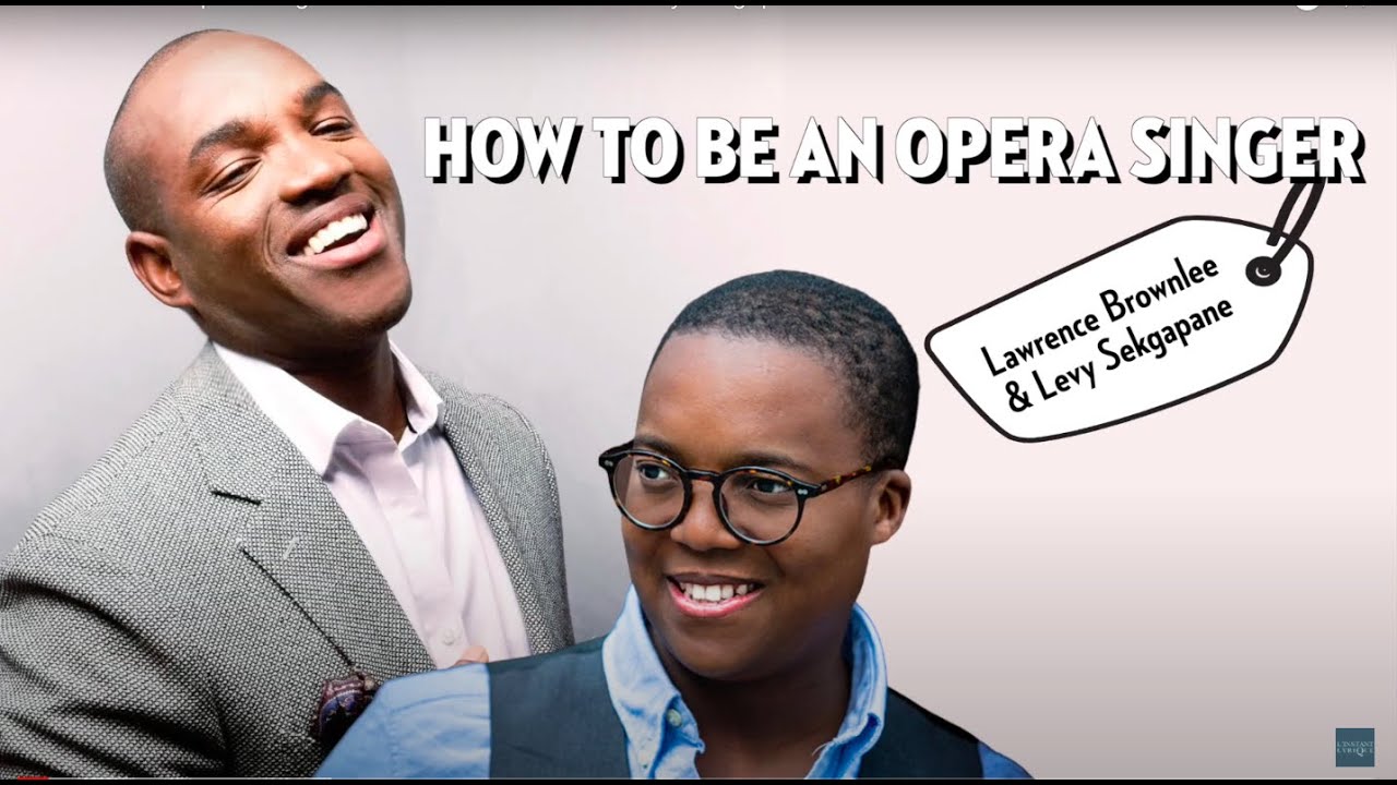 How To Be An Opera Singer: Lawrence Brownlee and Levy Sekgapane