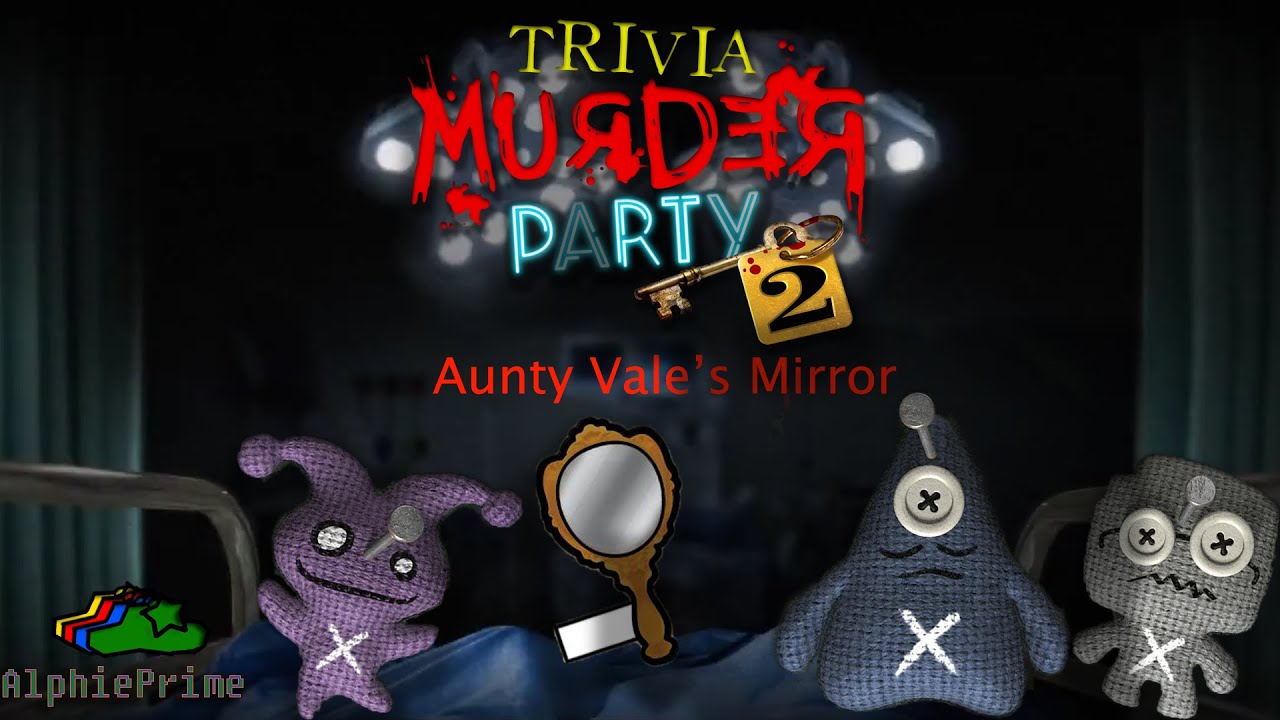 Trivia Murder Party 2 Aunty Vale's Hand Mirror Excorsism Ending (Ft. Joey, Logan, bluengs)