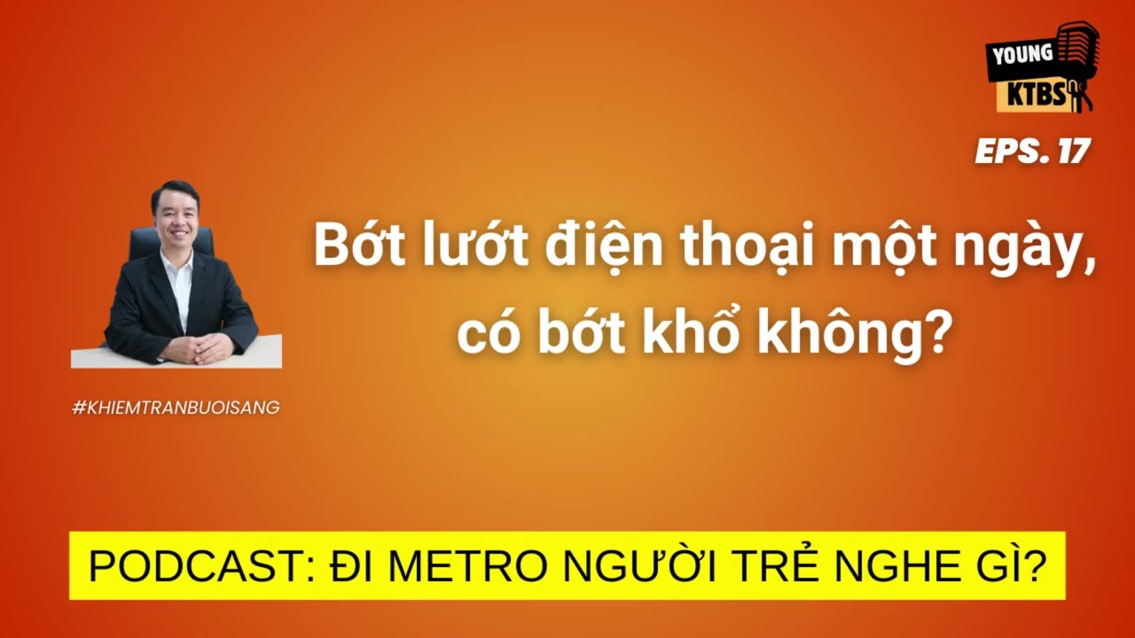 Đi Metro, người Trẻ nghe gì? Tập 17: Bớt lướt điện thoại một ngày, có bớt khổ không?