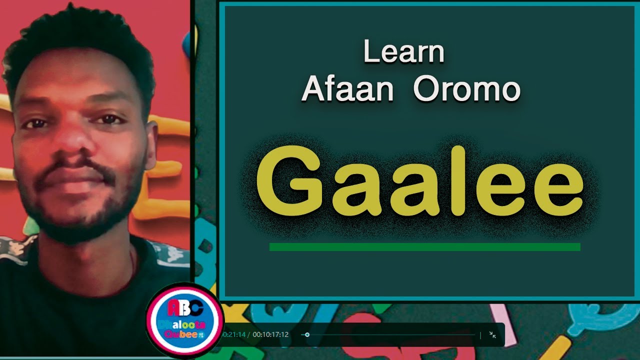 Gaalee fi akaakuu gaalee | Learn Phrases in Afan Oromo