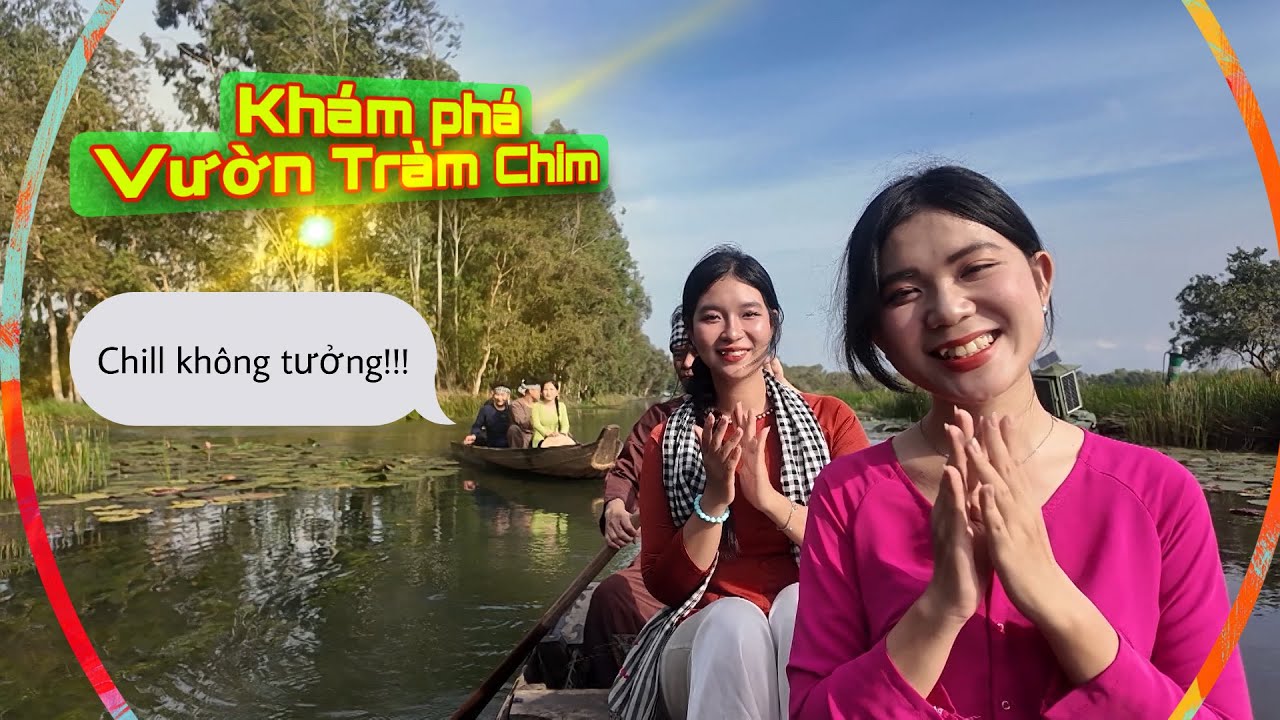 #VƯỜN TRÀM CHIM #Khám phá Vườn Tràm Chim #Một ngày trải nghiệm ở Vườn quốc gia Tràm Chim.