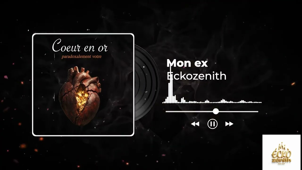 EckoZénith - Mon Ex (Album Coeur en Or)