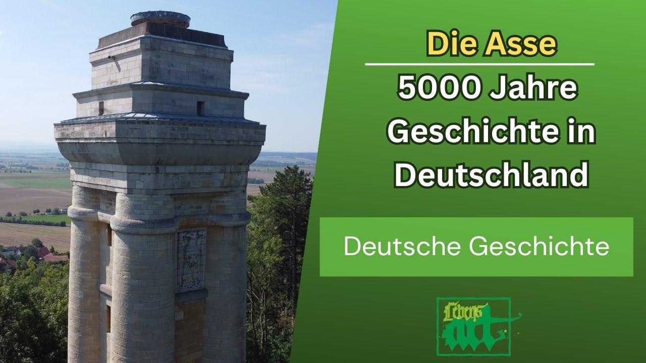 Die Asse - 5000 Jahre Geschichte in Deutschland - von Jungsteinzeit, zur Asseburg bis Bismarck