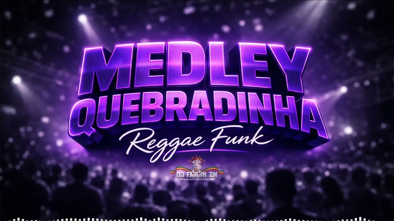 Medley Quebradinha - Reggae Funk 2026