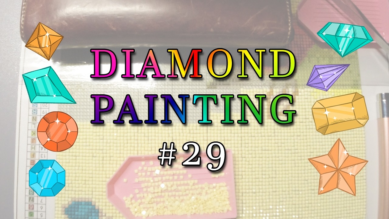 💎 DIAMOND PAINTING 💎 #29