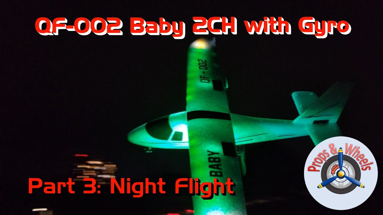 QF-002 Baby 2CH Airplane with LED Lights - Part 3: Night Flight