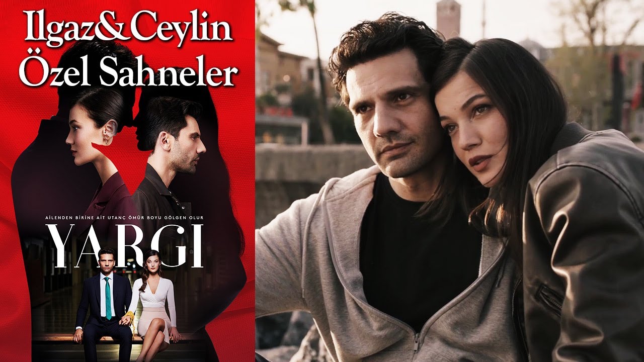 Yargı 63. Bölüm (Sezon Finali) | Ilgaz & Ceylin Özel Sahneler👩‍❤️‍👨❤️