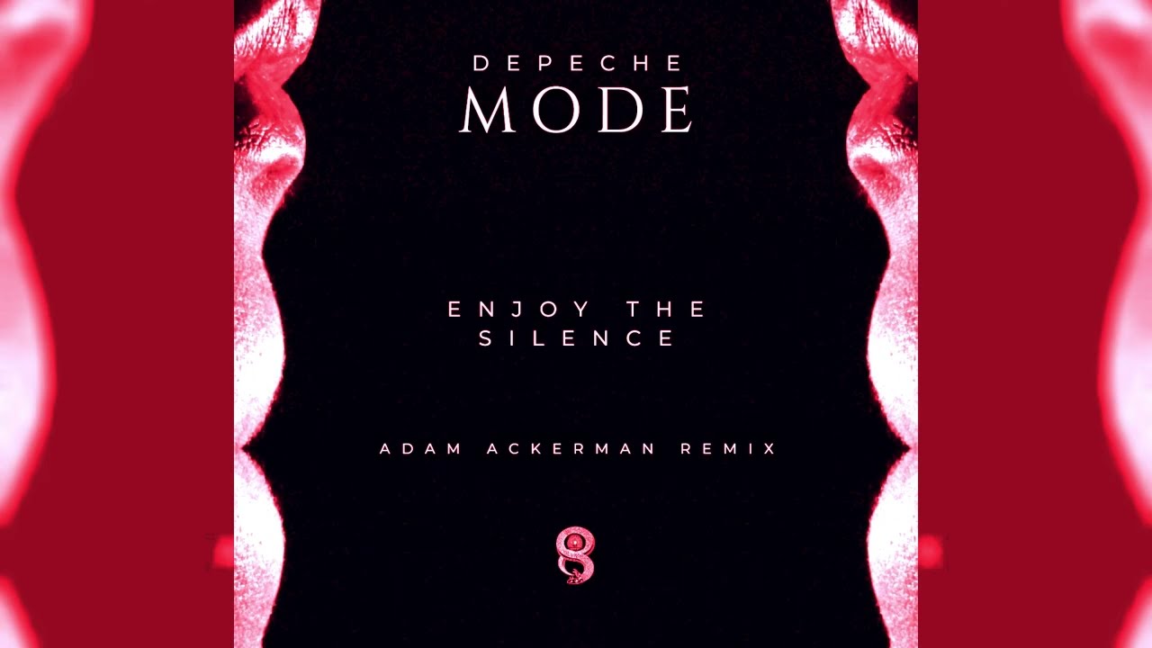 Depeche Mode - Enjoy The Silence (Adam Ackerman Unofficial Remix)
