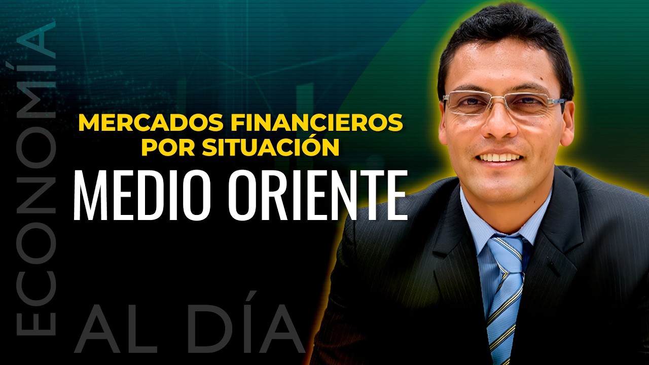 Economía al Día | Impacto en mercados financieros por situación Medio Oriente