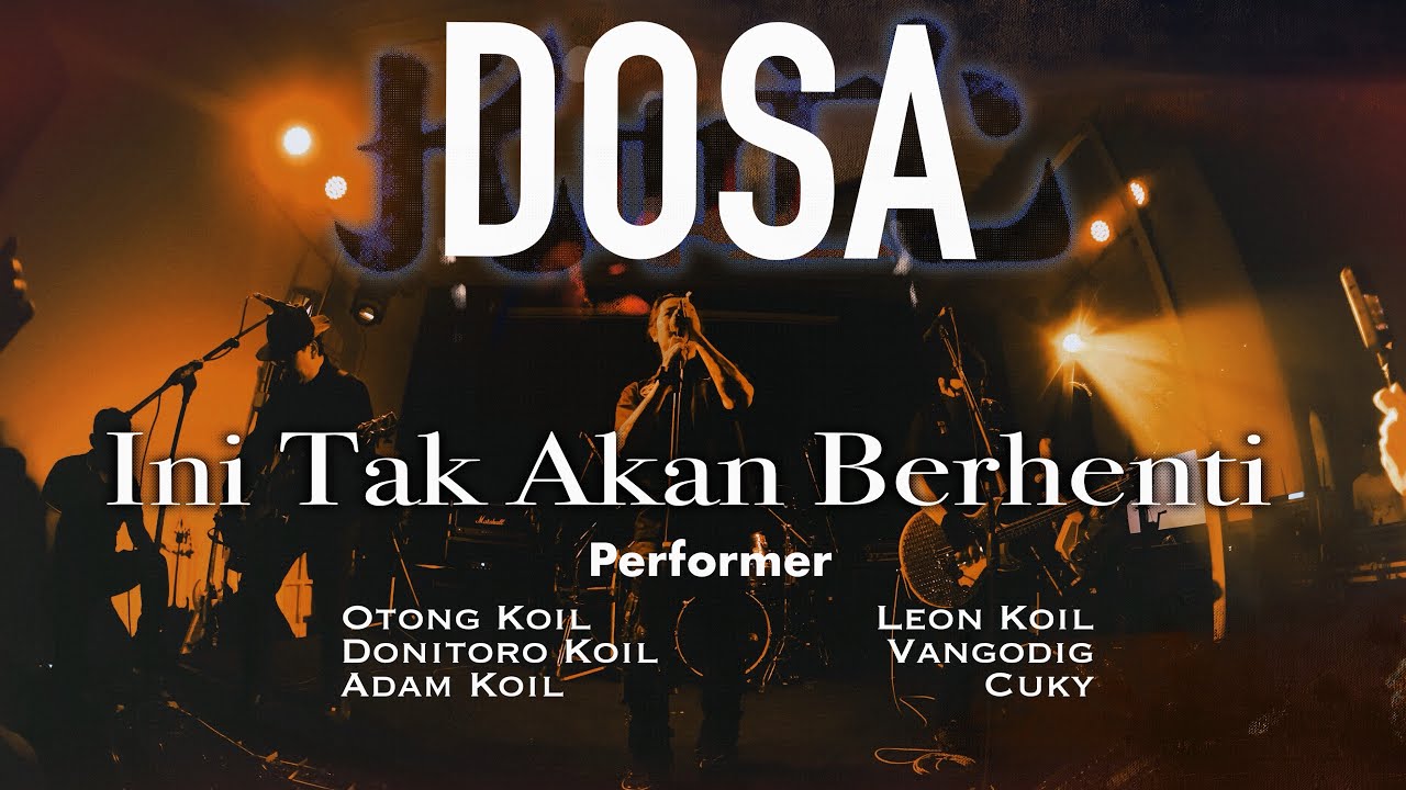 KOIL - DOSA INI TAK AKAN BERHENTI - LIVE - BANDUNG