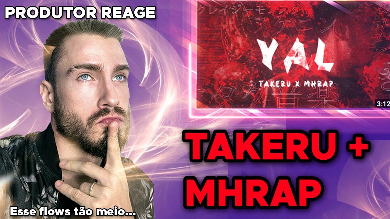 Takeru & MHRAP - YAL | PRODUTOR REAGE - esse flows tão ó...