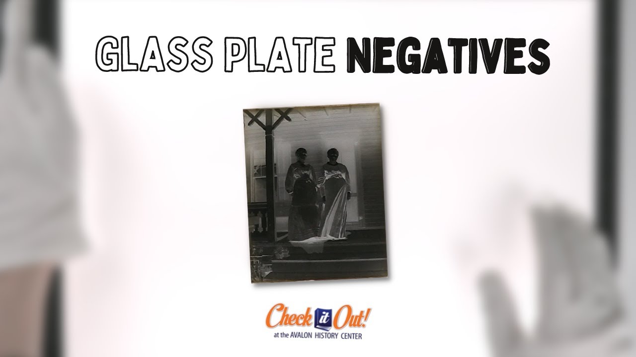 Glass Plate Negatives: Early Avalon Photographs