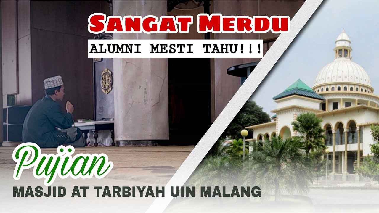 Pujian Masjid Attarbiyah UIN Malang sangat merdu - alumni pasti tau?