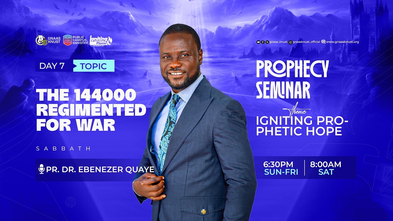 DAY 7 || PROPHECY SEMINAR 26 || GNAAS - KNUST