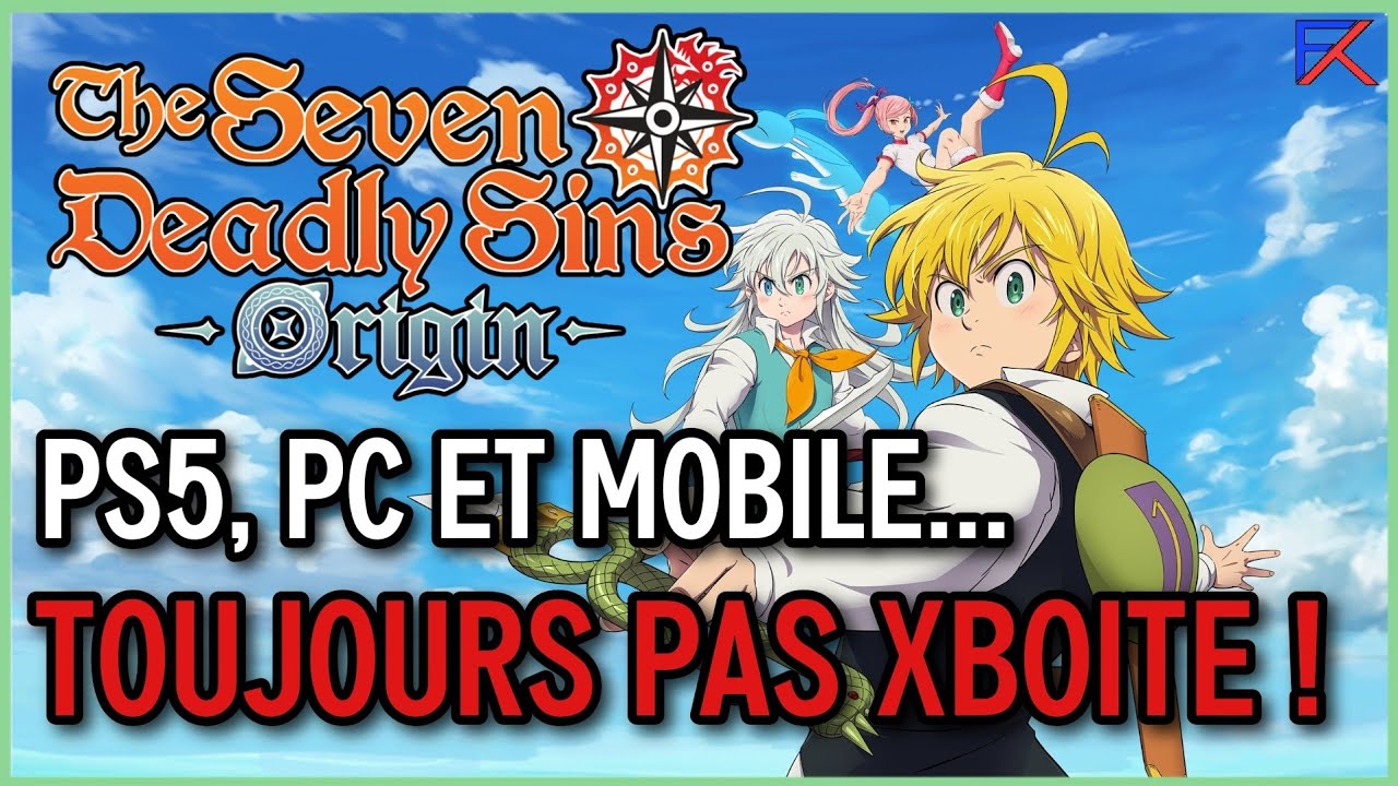 The Seven Deadly Sins Origins - Xbox encore EXCLUE, et ils s'en foutent !