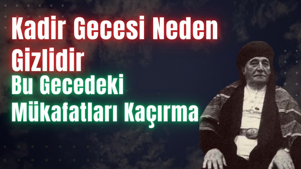 Kadir Gecesi Neden Gizlidir - Bu Gecedeki Mükafatları Kaçırma -  Muzaffer Ozak Efendi Anlatıyor