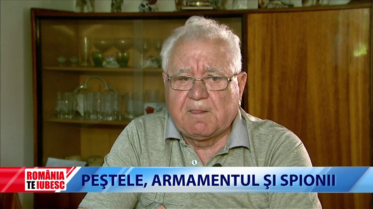 ROMÂNIA, TE IUBESC! - PEȘTELE, ARMAMENTUL ȘI SPIONII