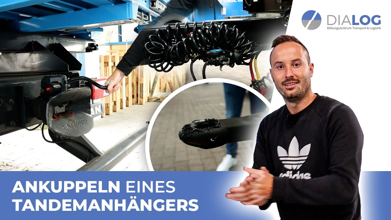 Ordnungsgemäßes ANKUPPELN eines Tandemanhängers | Prüfungsvorbereitung C/CE | DIALOG BZ