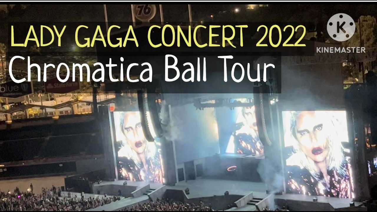 Lady Gaga Concert Chromatica Ball Tour 2022 l Part 1
