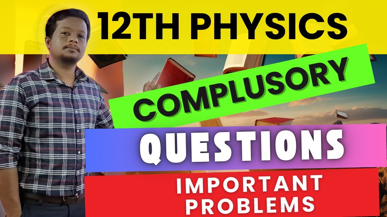 ⚡ 12th Physics 🎯 Important Sums & Compulsory Questions | Public Exam 2025 ✅