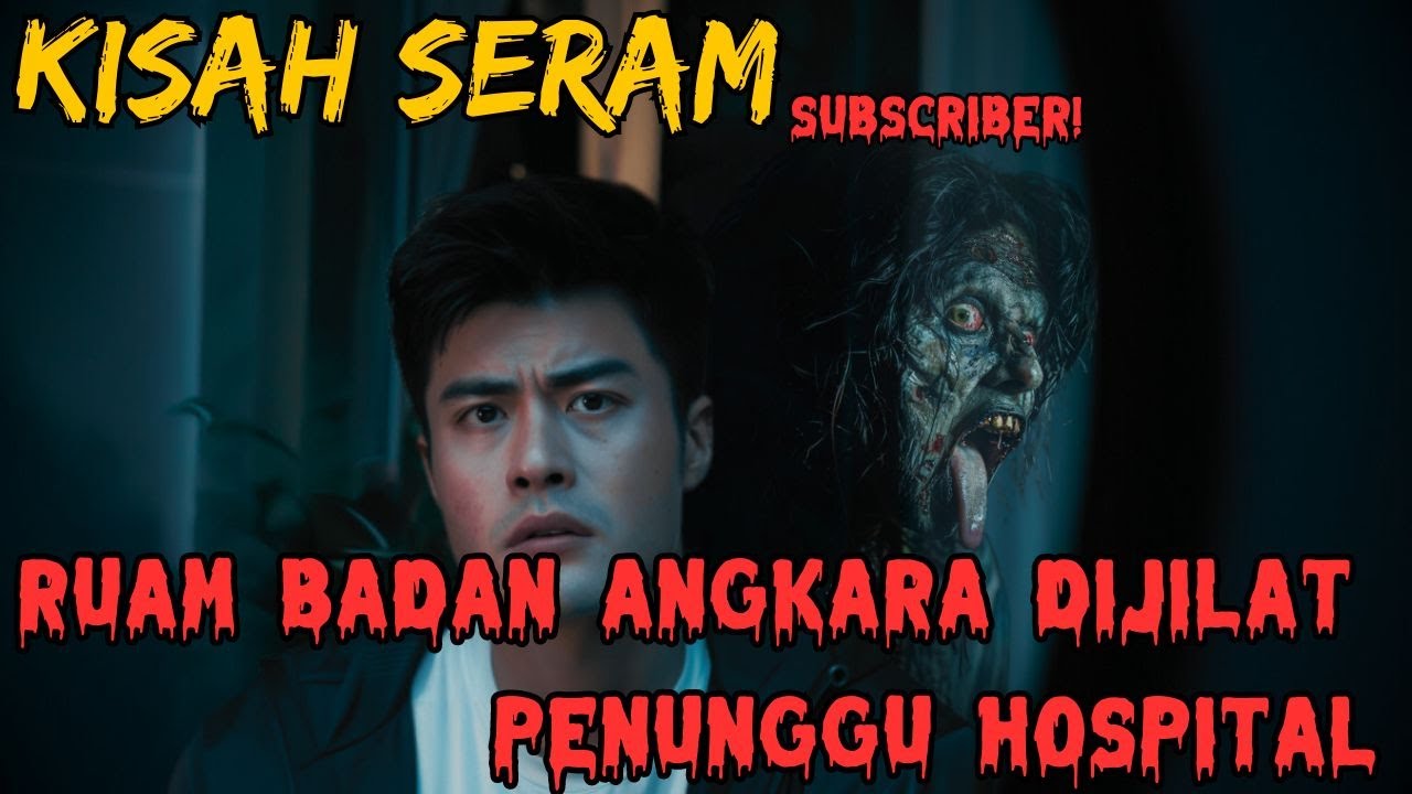 KISAH SERAM SUBSRIBERS || RUAM BADAN DIJILAT PENUNGGU HOSPITAL❗️❗️❗️ 