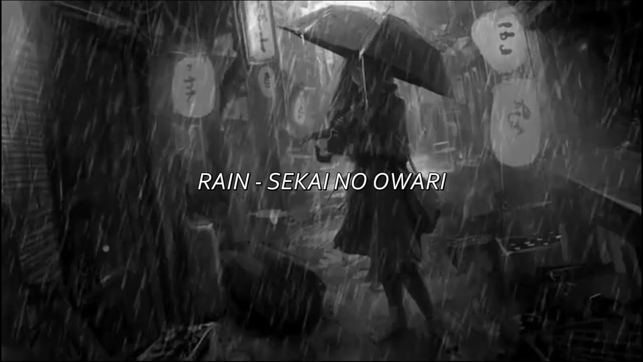 [Lyrics] [Vietsub] RAIN - SEKAI NO OWARI