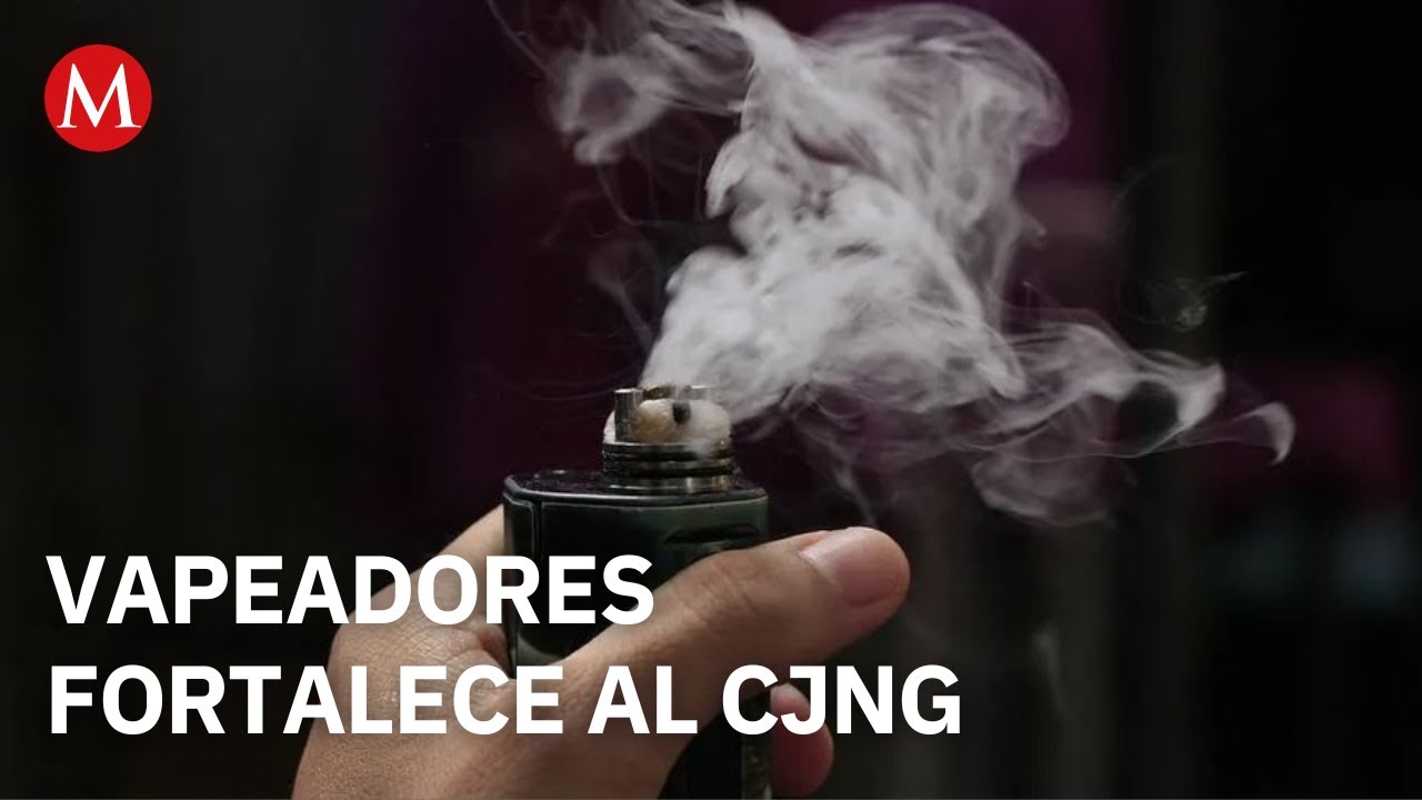 Prohibir vapeadores fortalece al CJNG y a la Uni&oacute;n Tepito