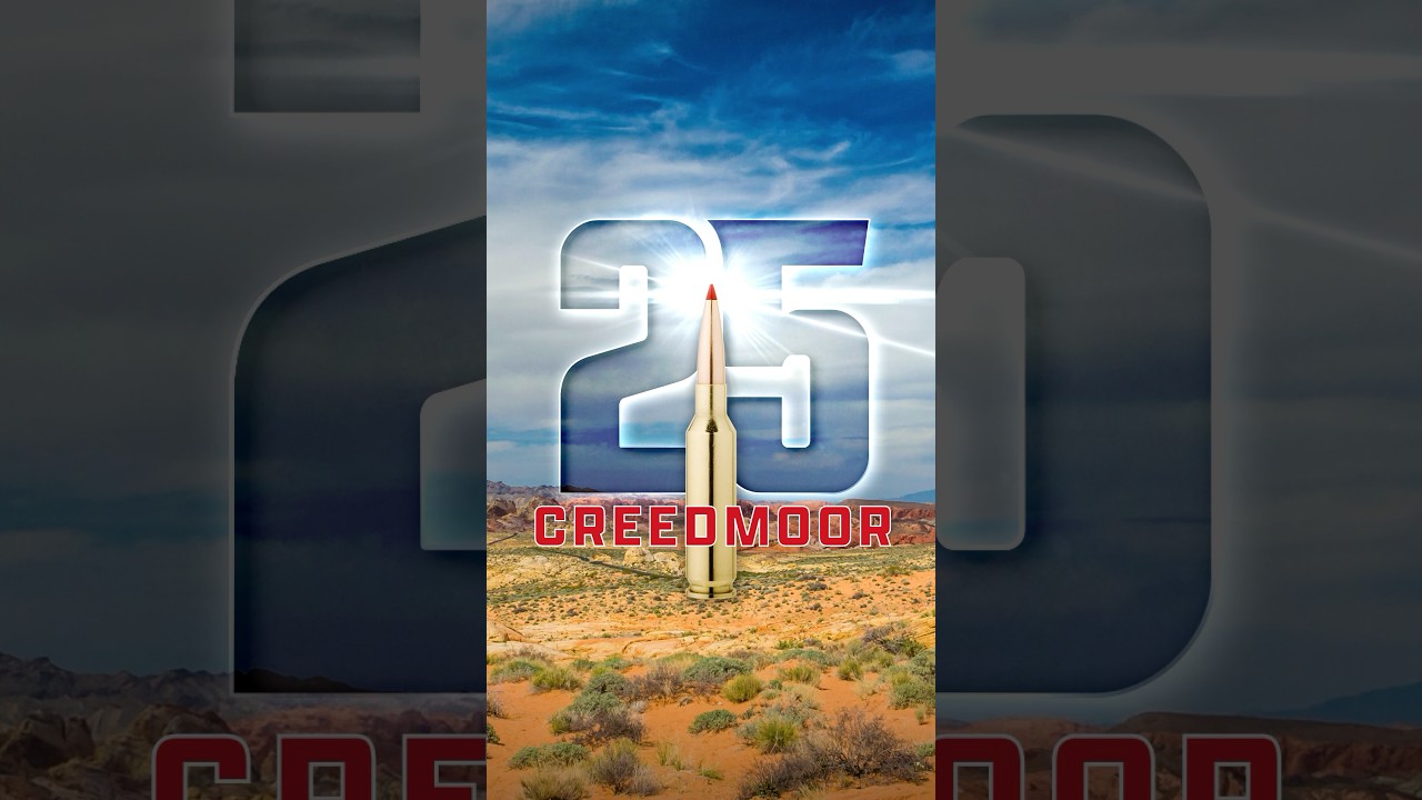 *NEW* 25 CREEDMOOR!! 🔥