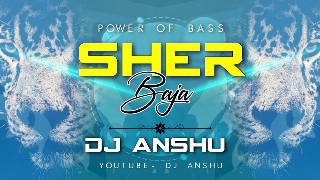 Sher Baja | Bass Power | Dj Anshu