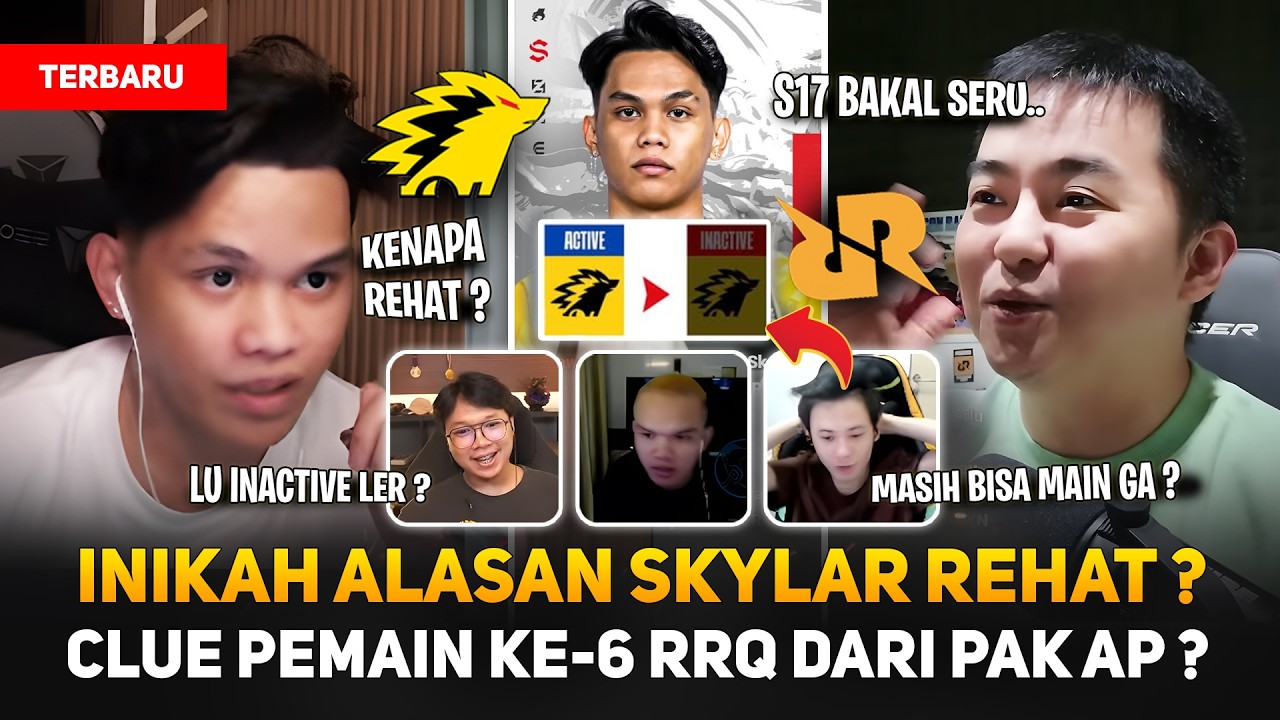 INIKAH ALASAN SKYLAR REHAT DARI ONIC ? CLUE PEMAIN KE-6 RRQ HSOHI DARI PAK AP ? S17 BAKAL SERU ?