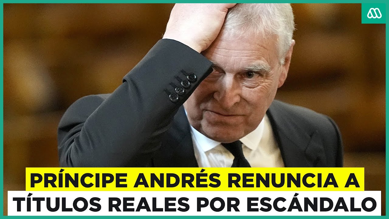 Príncipe Andrés renuncia a sus títulos reales por acusaciones en su contra
