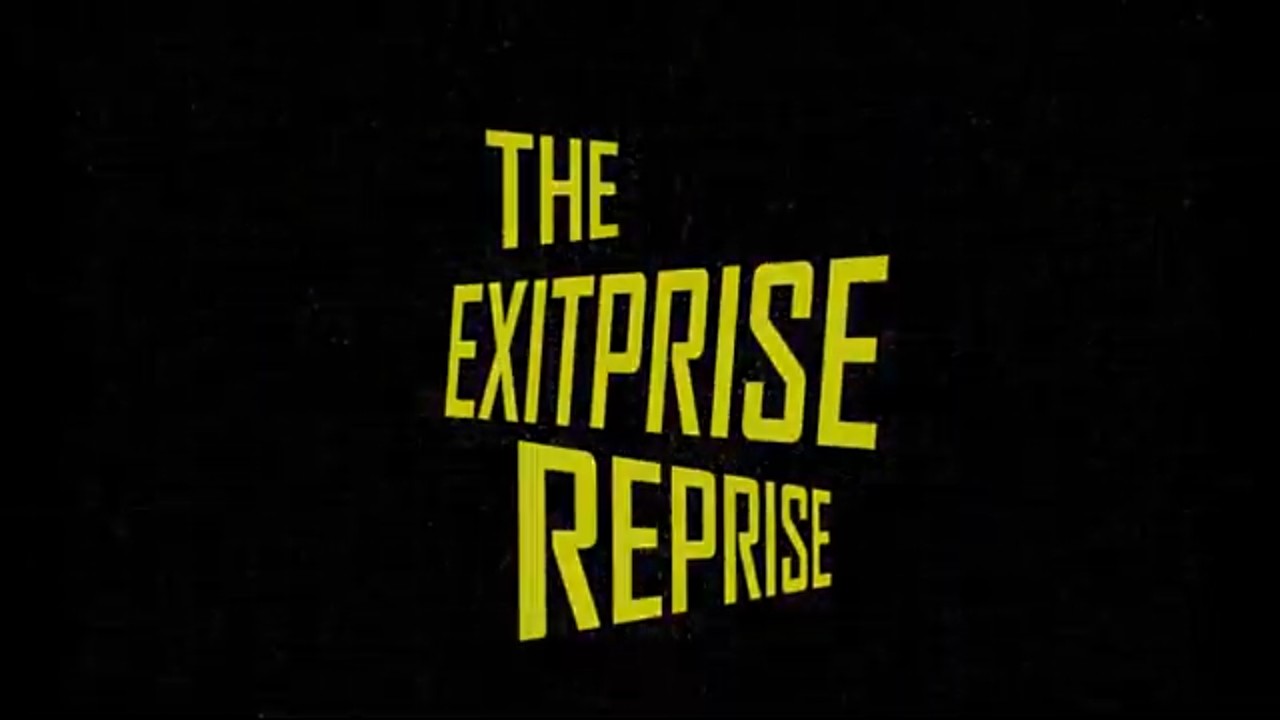 The Exitprise: Reprise