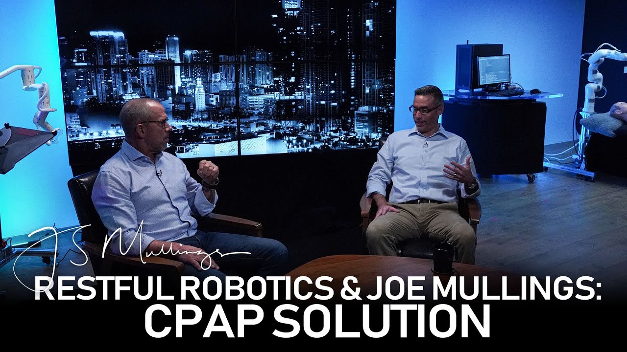 Restful Robotics and Joe Mullings: CPAP Solution