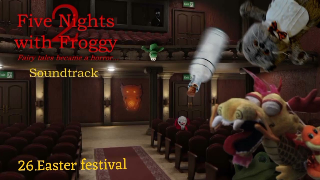 Five night with Froggy's 2 ost 26.easter festival