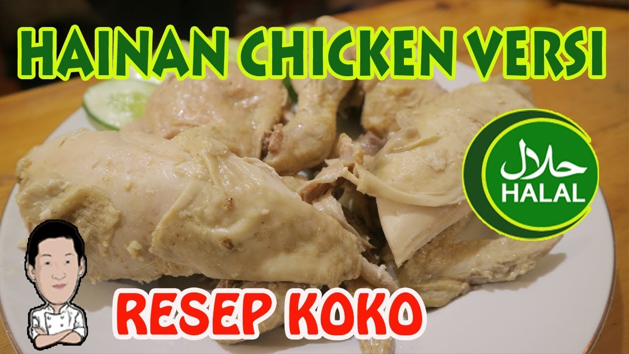 AYAM HAINAN VERSI HALAL ALA KOKO KULINER