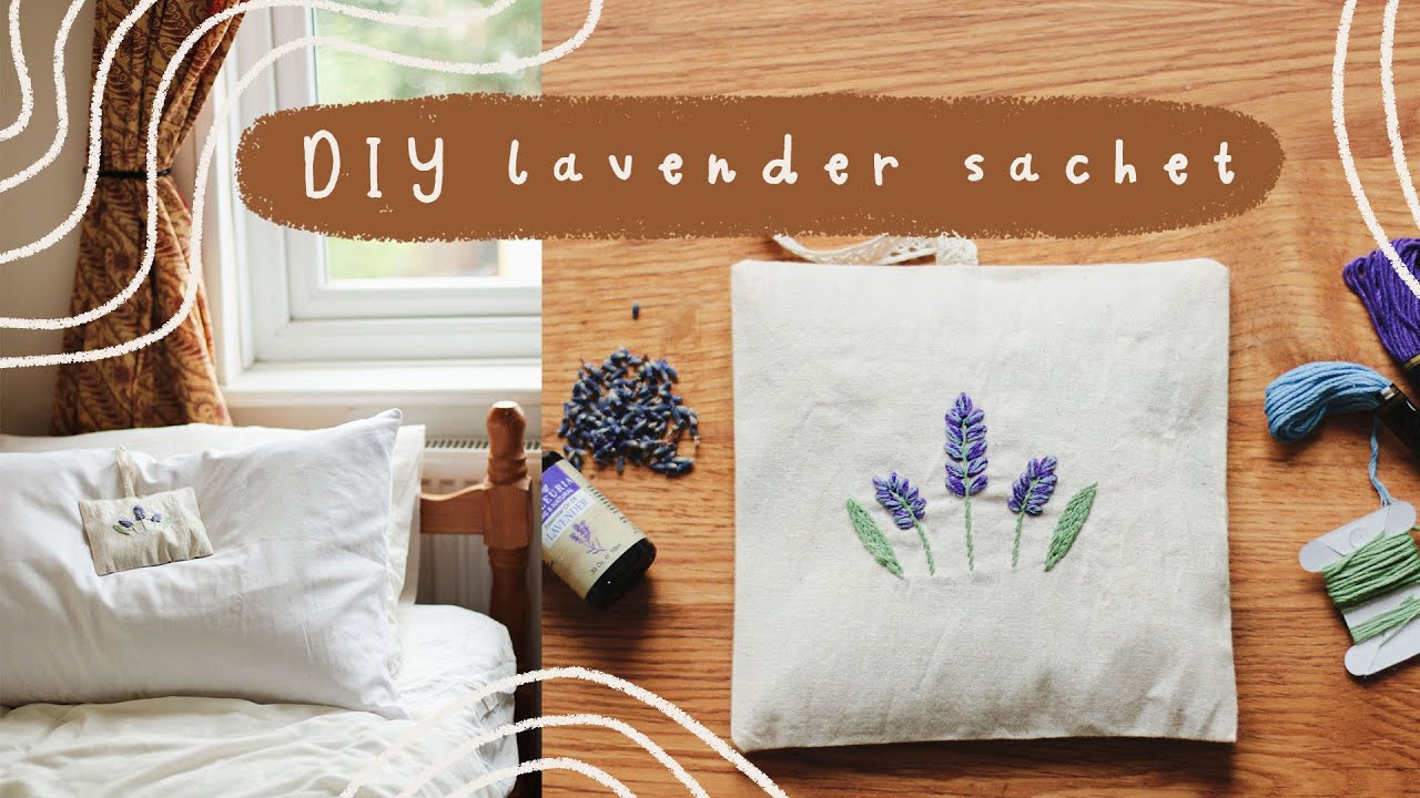 DIY lavender sachet - easy and simple step-by-step tutorial + embroidery stitches and sewing!