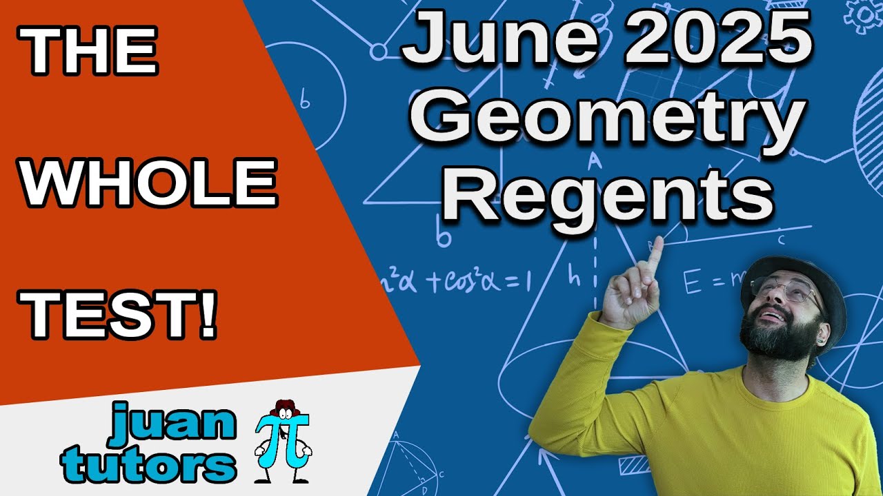 June 2025 Geometry Regents, THE WHOLE TEST, how to pass the geometry Regents! - JuanTutors