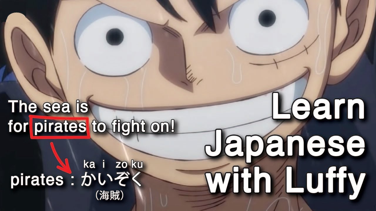 Learn Japanese with Luffy | One Piece | The sea is for pirates to fight on!