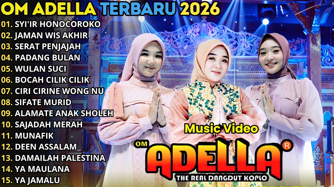 OM ADELLA FULL ALBUM TERBARU 2026 - SYI'IR HONOCOROKO - JAMAN WIS AKHIR - SERAT PENJAJAH