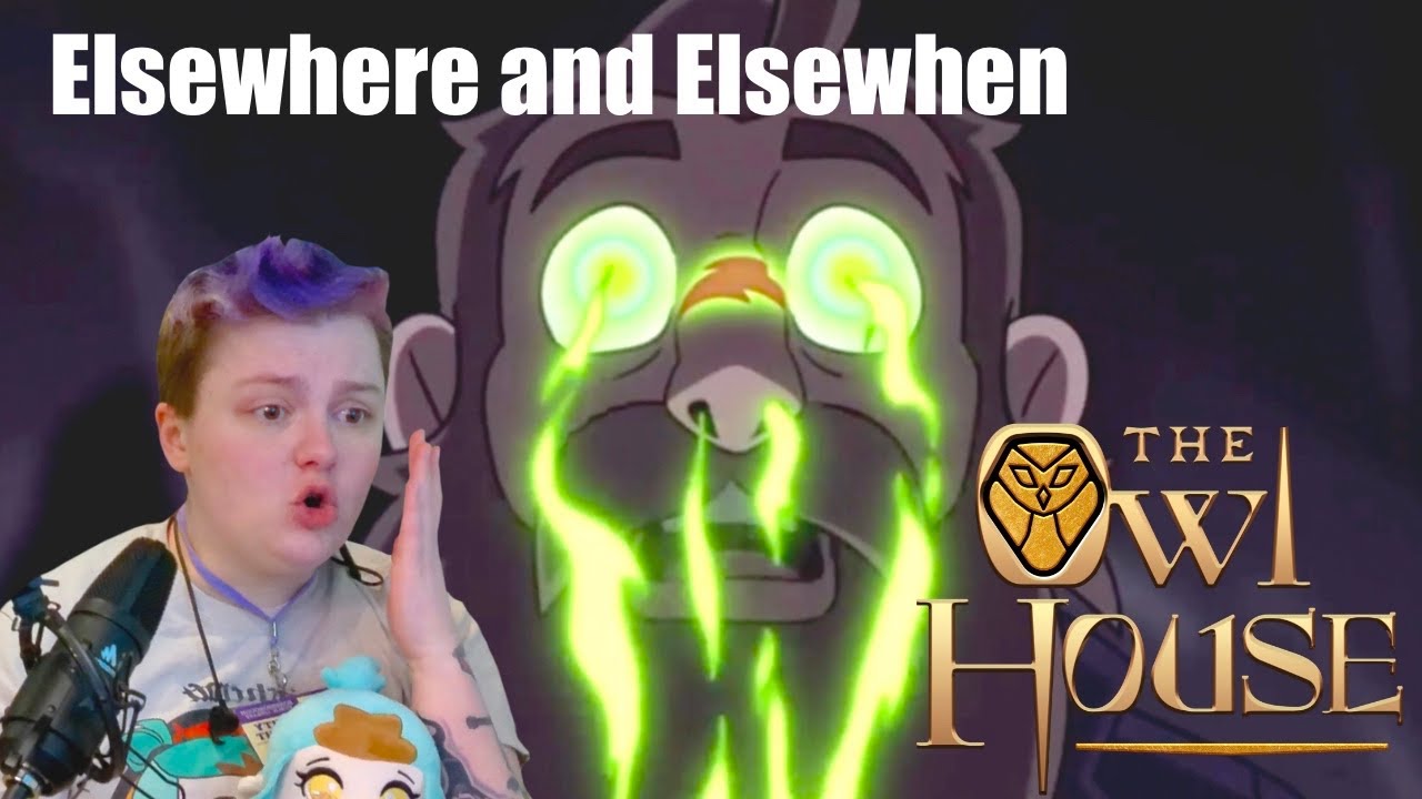 Elsewhere and Elsewhen~ The Owl House REACTION!!!! Season 2 Ep 12