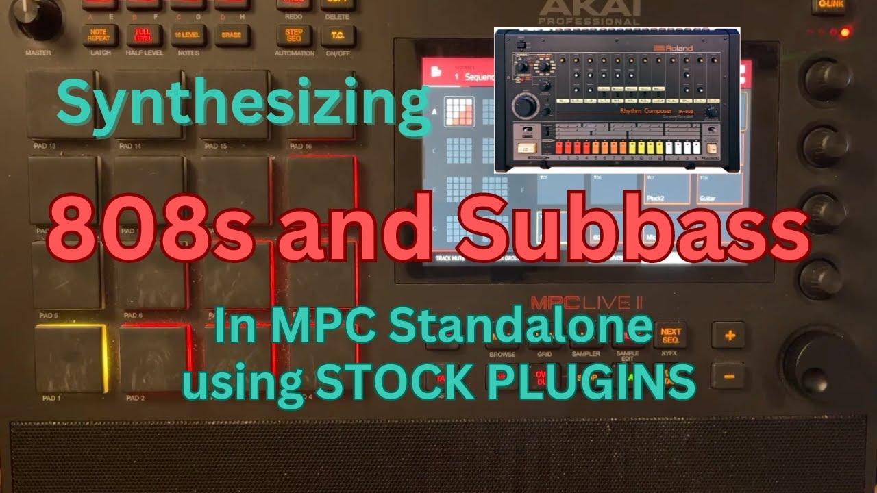 Making 808s/subbass from scratch on the MPC in Standalone